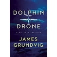 thumbnail image 1 of Pre-Owned Dolphin Drone: A Military Thriller (Hardcover) 1510709312 9781510709317, 1 of 1
