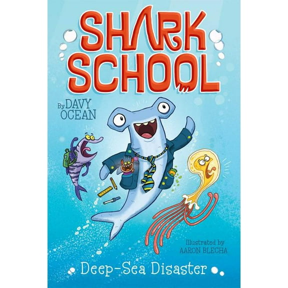 Shark School Deep-Sea Disaster, Book 1, (Hardcover)