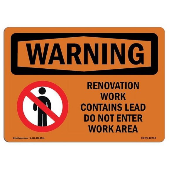 SignMission OS-WS-A-710-L-12794 7 x 10 in. OSHA Warning Sign - Renovation Work Contains Lead Do Not Enter