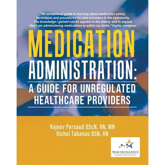 Medication Administration: A Guide for Unregulated Healthcare Providers, (Paperback)