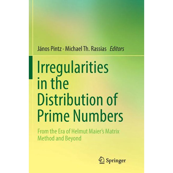Irregularities in the Distribution of Prime Numbers: From the Era of Helmut Maier's Matrix Method and Beyond, (Paperback)