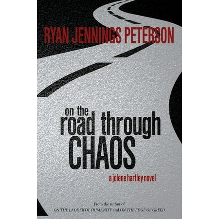 On the Road through Chaos (A Jolene Hartley Novel) -