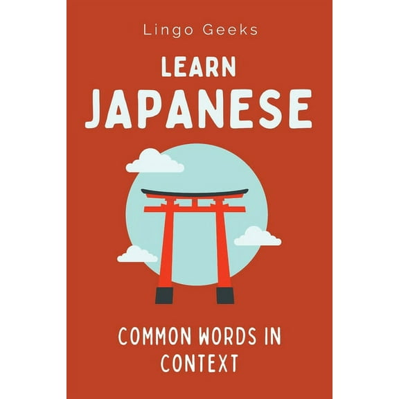 Learn Japanese: Common Words in Context, (Paperback)