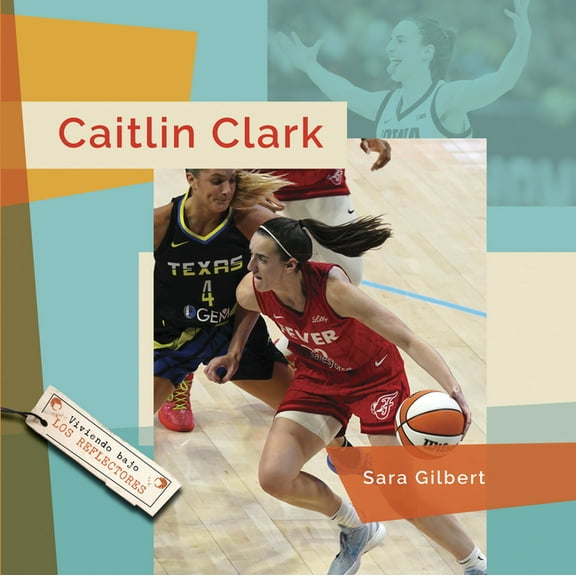 Viviendo Bajo Los Reflectores Caitlin Clark, (Hardcover)