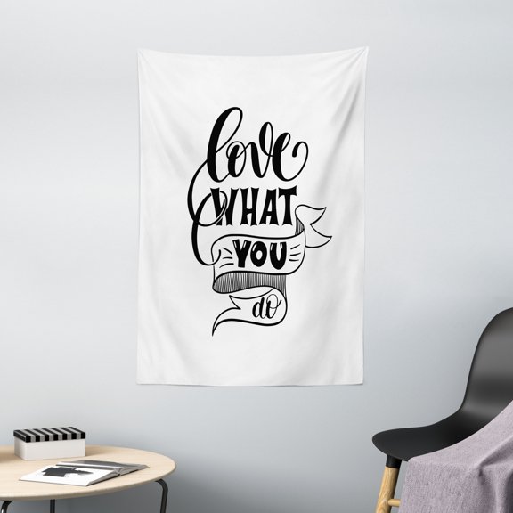 Love What You Do Tapestry, Hand Drawn Lettering Vintage Style Composition Monochrome, Wall Hanging for Bedroom Living Room Dorm Decor, 40W X 60L Inches, Charcoal Grey and White, by Ambesonne