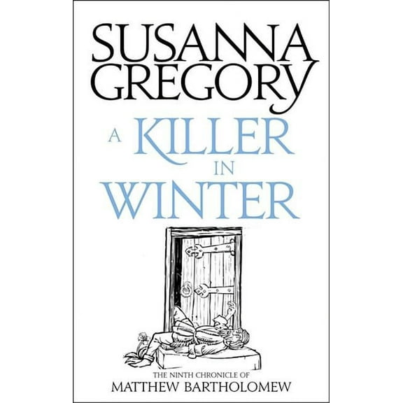Chronicles of Matthew Bartholomew A Killer in Winter: The Ninth Matthew Bartholomew Chronicle, (Paperback)