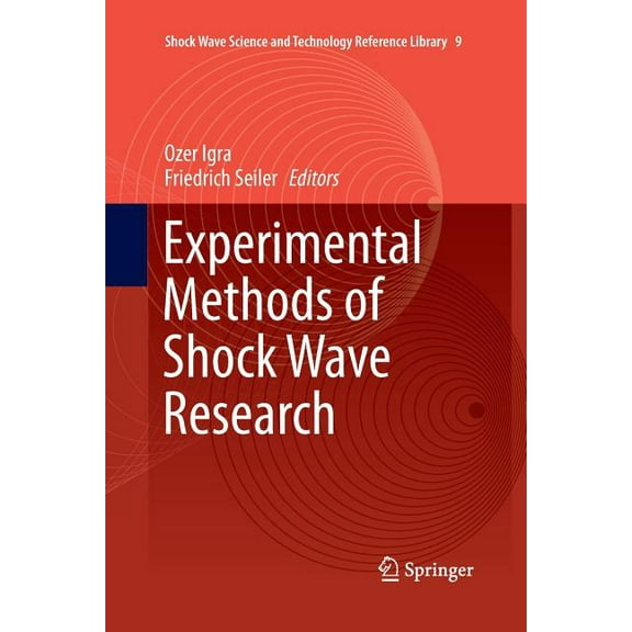 Shock Wave Science and Technology Refere Experimental Methods of Shock Wave Research, Book 9, (Paperback)