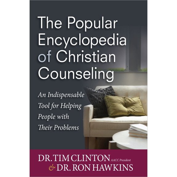 The Popular Encyclopedia of Christian Counseling : An Indispensable Tool for Helping People with Their Problems (Hardcover)