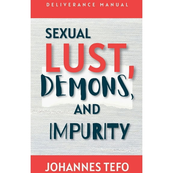 Sexual Lust, Demons, And Impurity, (Paperback)