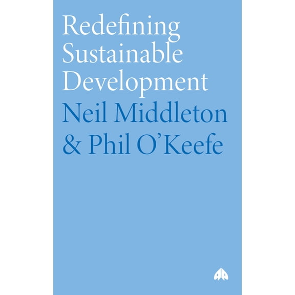 Redefining Sustainable Development (Paperback)