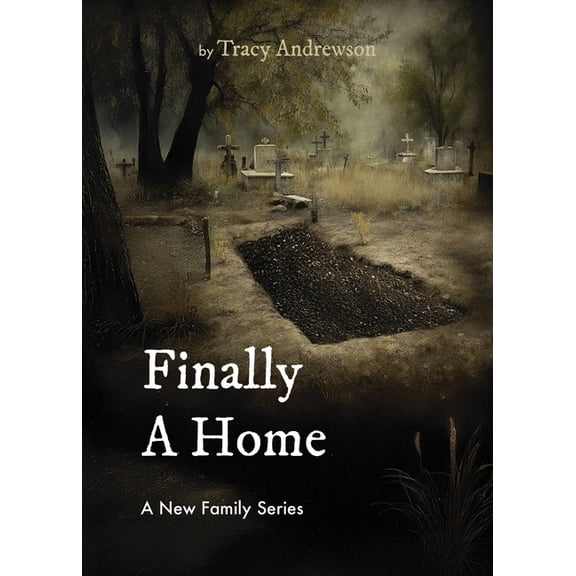 A New Family Finally a Home, Book 2, (Paperback)