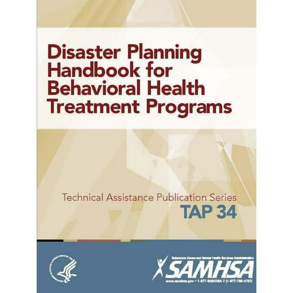 Disaster Planning Handbook for Behavioral Health Treatment Programs (TAP 34) (Paperback)