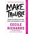 thumbnail image 1 of Pre-Owned Make Trouble: Standing Up, Speaking Out, and Finding the Courage to Lead (Paperback) 1501187600 9781501187605, 1 of 1