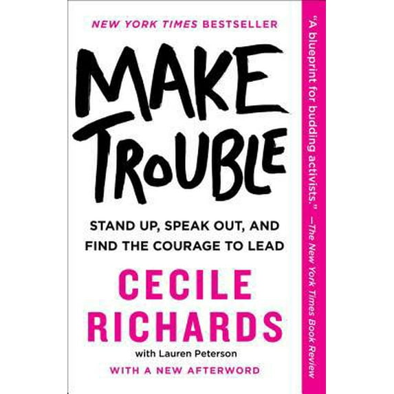 Pre-Owned Make Trouble: Standing Up, Speaking Out, and Finding the Courage to Lead (Paperback) 1501187600 9781501187605