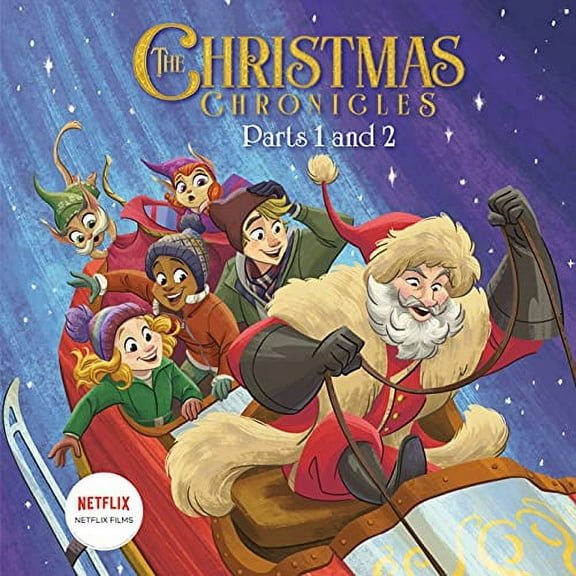 Pre-Owned The Christmas Chronicles: Parts 1 and 2 (Netflix) (Hardcover) 059330988X 9780593309889
