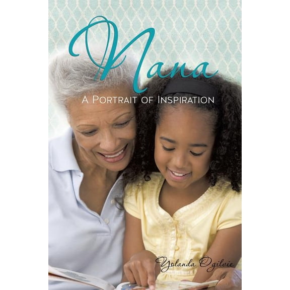 Nana: A Portrait of Inspiration, (Paperback)