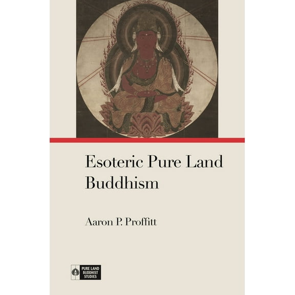 Pure Land Buddhist Studies: Esoteric Pure Land Buddhism (Hardcover)