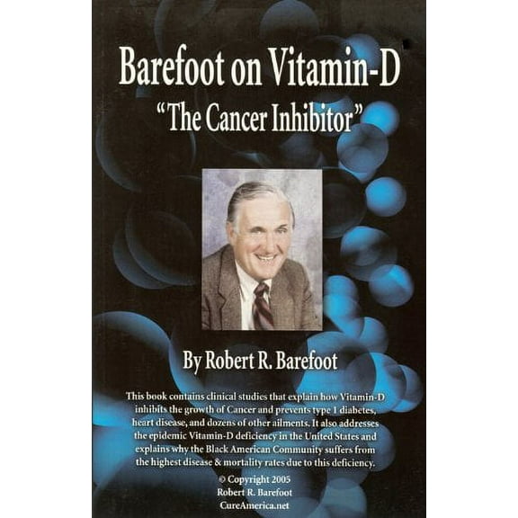 Pre-Owned Barefoot on Vitamin-D - The Cancer Inhibitor (Paperback) 0963370316 9780963370310