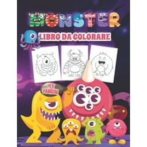 Monster Libro da Colorare per Bambini: Mostri spaventosi libro da colorare per bambini e ragazzi di tutte le età. Regali perfetti per bambini e adolescenti che amano i mostri spaventosi (Paperback)