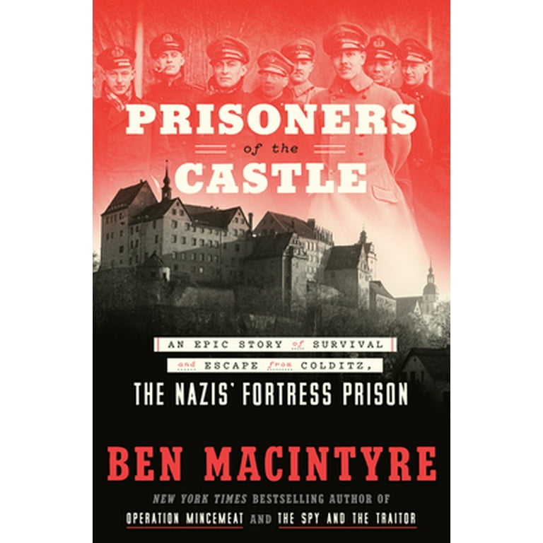  Prisoners of the Castle: An Epic Story of Survival and Escape  from Colditz, the Nazis' Fortress Prison (Audible Audio Edition): Ben  Macintyre, Ben Macintyre, Random House Audio: Audible Books & Originals