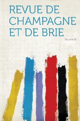 Revue de Champagne Et de Brie Volume 22 by