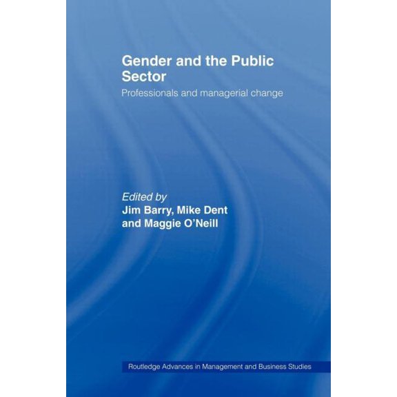 Routledge Advances in Management and Bus Gender and the Public Sector, (Paperback)