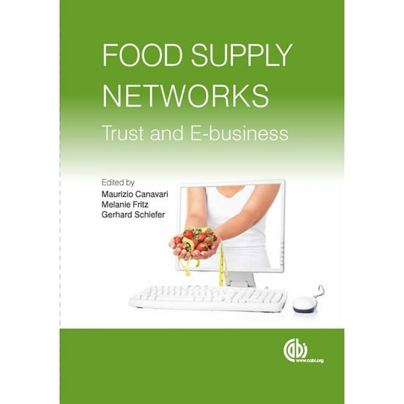 Food Supply Networks: Trust and E-Business, (Paperback)