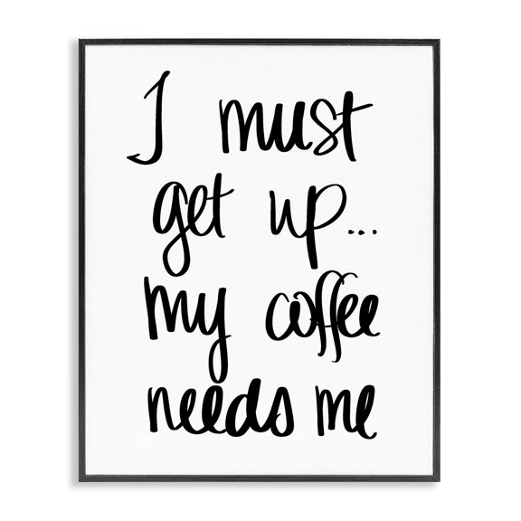 Stupell Industries Contemporary I Must Get Up Coffee Humor Hand Typography Black Framed Giclee Art, 11 x 14, by SD Graphics Studio