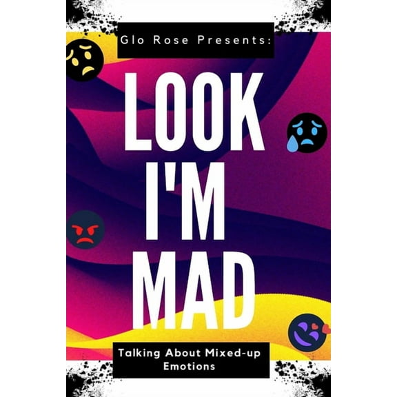 Look I'm Mad: Talking about Mixed up Emotions, (Paperback)