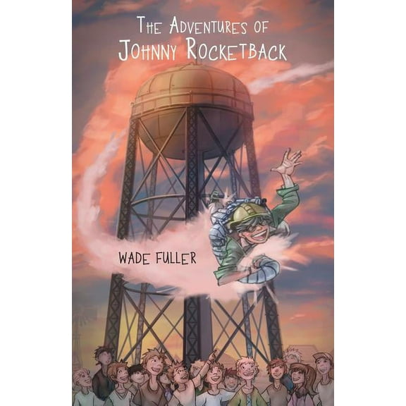 The Adventures of Johnny Rocketback, (Paperback)