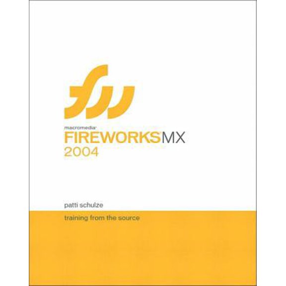 Pre-Owned Macromedia Fireworks MX 2004: Training from the Source (Paperback) 0321213408 9780321213402