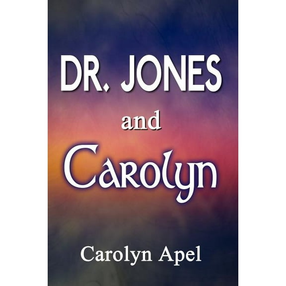 Dr. Jones and Carolyn, (Paperback)