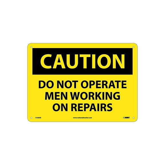 National Marker Caution Do Not Operate Men Working On Repairs 10X14 .040 Aluminum Caution Sign