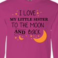 thumbnail image 4 of Inktastic I Love My Little Sister to the Moon and Back Long Sleeve T-Shirt, 4 of 5