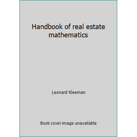 Handbook of real estate mathematics [Paperback - Used]