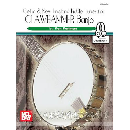 Celtic and New England Fiddle Tunes for Clawhammer (Best Clawhammer Banjo Players)