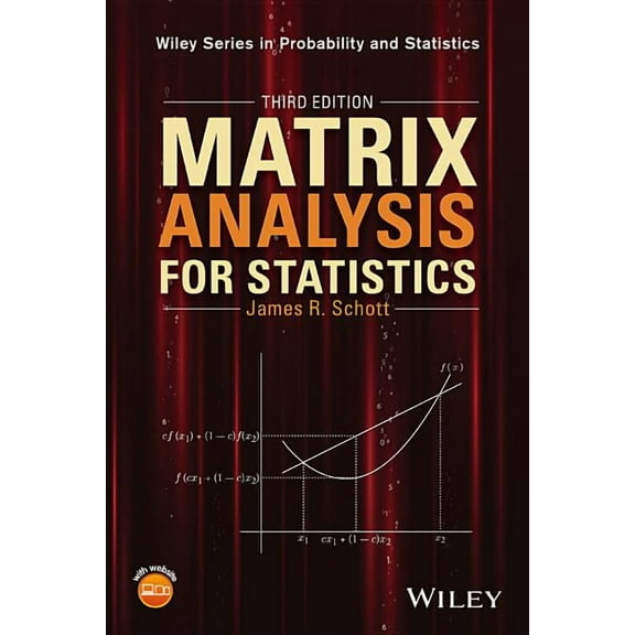 Wiley Probability and Statistics Matrix Analysis for Statistics, (Hardcover)