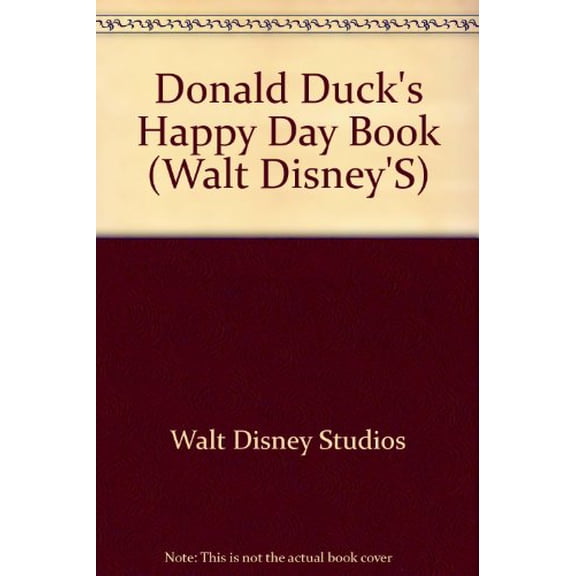 Pre-Owned Walt Disney's Donald Duck's happy day book: Featuring Huey, Dewey, and Louie, 9780307060402, 0307060403, Hardcover,
