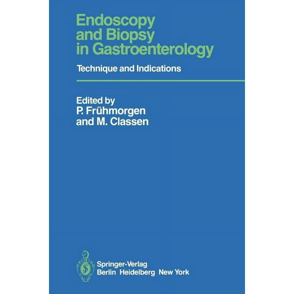 Endoscopy and Biopsy in Gastroenterology: Technique and Indications, (Paperback)
