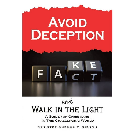 Avoid Deception and Walk in the Light: A Guide for Christians in This Challenging World (Paperback)
