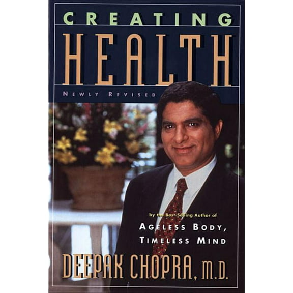 Creating Health: How to Wake Up the Body's Intelligence, (Paperback)