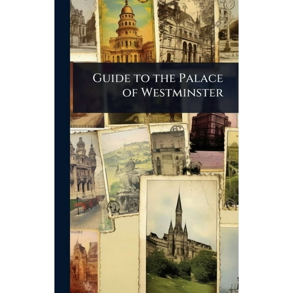 Guide to the Palace of Westminster, (Hardcover)