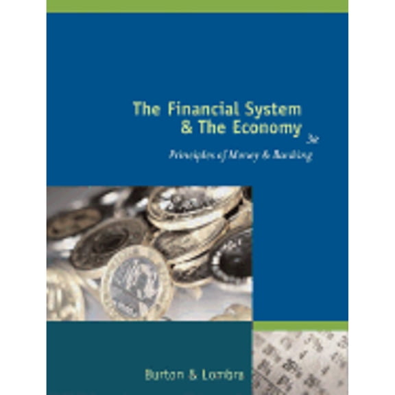 The Financial System and the Economy : Principles of Money and Banking (Edition 3) (Hardcover)