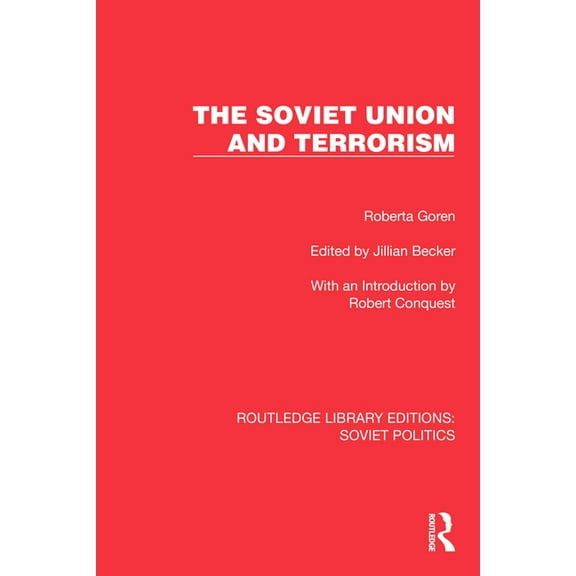 Routledge Library Editions: Soviet Polit The Soviet Union and Terrorism, (Hardcover)