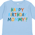 thumbnail image 4 of Inktastic Happy Birthday Mommy Boys or Girls Long Sleeve Toddler T-Shirt, 4 of 5