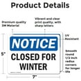thumbnail image 2 of (2 Pack) Closed For Winter OSHA Notice Sign 7 Inch X 5 Inch Vinyl Label Decal Sticker Weather Resistant, UV Protected for Workplace, Business, and Construction Site, Made in the USA, 2 of 7