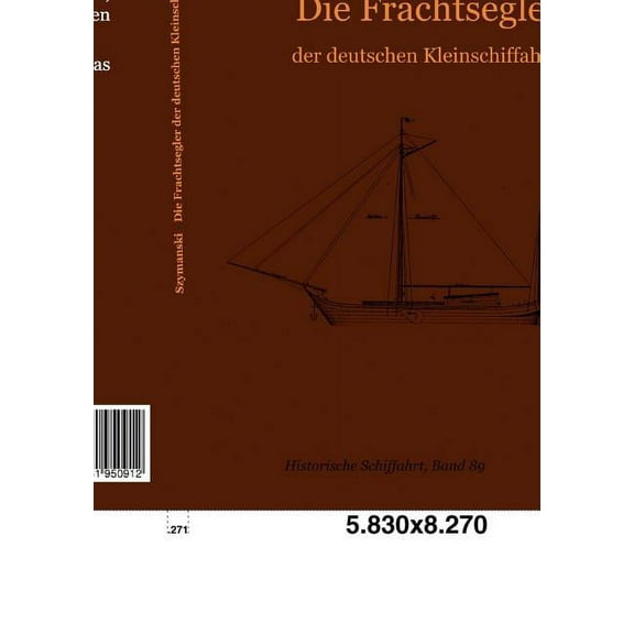 Die Frachtsegler der deutschen Kleinschiffahrt (Paperback)