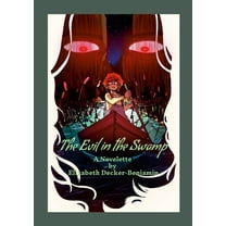 The Evil in the Swamp: A Novelette, (Paperback)