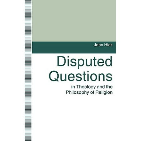 Disputed Questions in Theology and the Philosophy of Religion