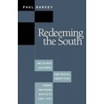 thumbnail image 3 of Redeeming the South: Religious Cultures and Racial Identities Among Southern Baptists, 1865-1925, 3 of 3